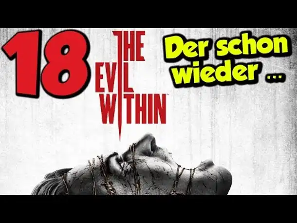 Let's Play The Evil Within Gameplay German Deutsch PS4 Part 18 Der schon wieder