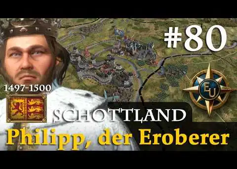#80: Philippe, der Eroberer ✦ Schottland ✦ Let's Play Europa Universalis V