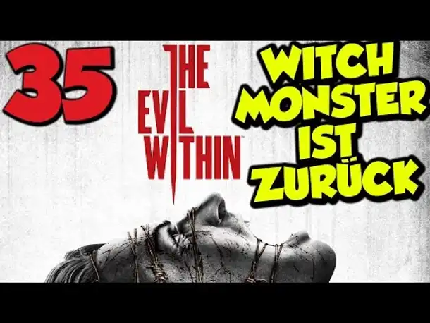 Let's Play The Evil Within Gameplay German Deutsch PS4 Part 35 Witch Monster ist zurück