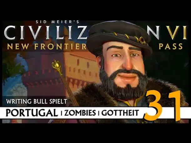 Let's Play Civilization VI: Portugal auf Gottheit (31) | Zombies [Deutsch]