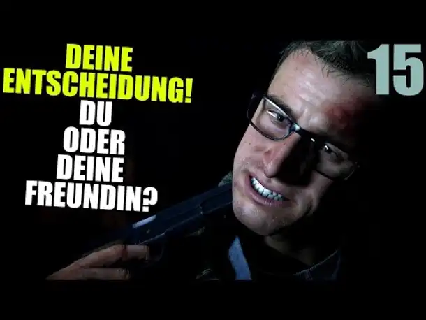 Until Dawn PS4 Gameplay German #015 Du oder Deine Freundin? | Let's Play Until Dawn Deutsch