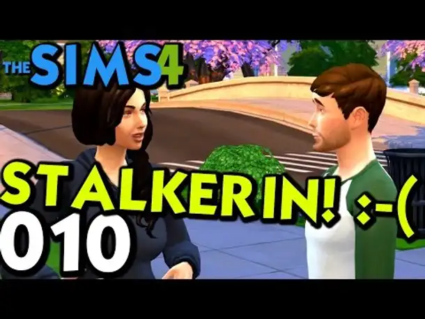 Sims 4 Deutsch #010 Stalkerin (Let's Play The Sims 4 German Gameplay Die Sims 4 )