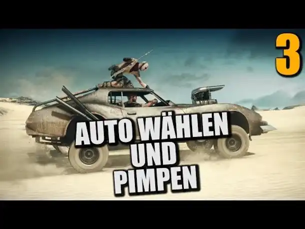 Mad Max Gameplay German Part 3 Auto wählen und upgraden | Let's Play Mad Max Game Deutsch auf PS4
