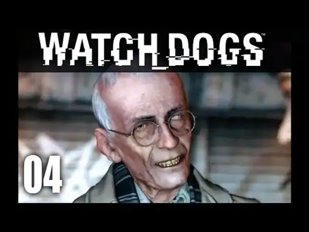 WATCH_DOGS #04 - PSYCHO OPA! ☆ Let's Play Watch Dogs