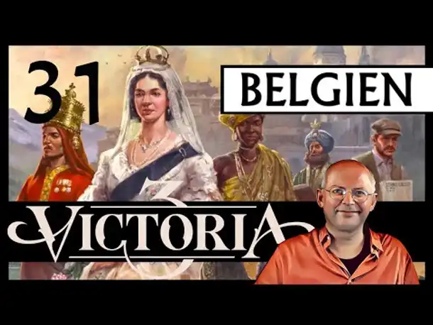 WB erklärt: VICTORIA 3 für Einsteiger | Belgien (31) [Deutsch]