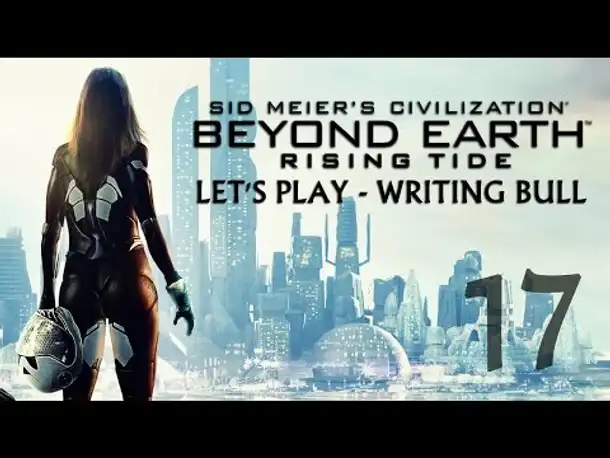 Let's Play: Rising Tide | Beyond Earth | Hutama (17) [deutsch]