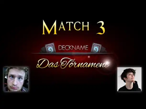 Deckname: Das Törnament Maxim vs Soe | Match 3