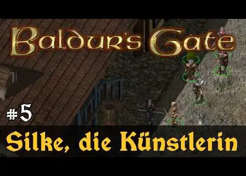 #5: Silke, die Künstlerin ✦ Let's Play Baldur's Gate 1 (EE) ✦ Slow-, Long- & Roleplay