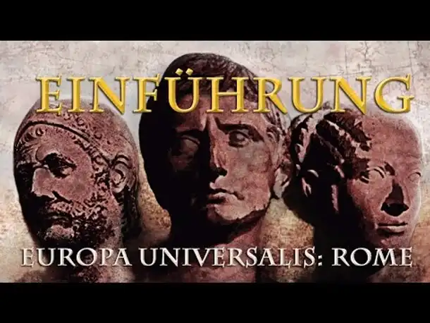 Europa Universalis: Rome -  Eine kurze Einführung ins Spiel (Mini-Tutorial/deutsch)