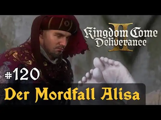 #120: Der Mordfall Alisa ✦ Let's Play Kingdom Come Deliverance 2 (Slow-, Long- & Roleplay)/ Blind