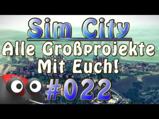 Let's Play Together (LPT) Sim City 5 Multiplayer Alle Großprojekte mit euch! #022 [Deutsch | 2013]