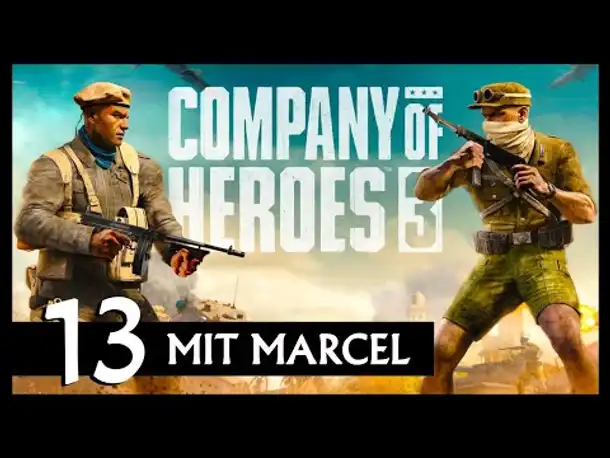 COMPANY OF HEROES 3 | Mit Marcel (13) [Deutsch]