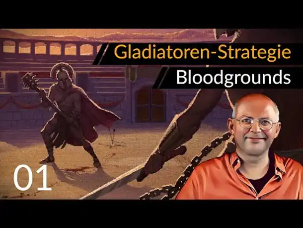 Angespielt! Gladiatoren-Strategie BLOODGROUNDS (01) [Deutsch] [Werbung|ad]