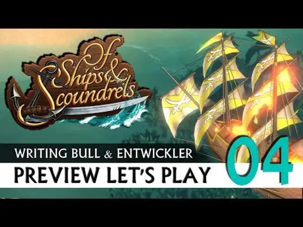 Preview Let's Play: Of Ships & Scoundrels (04) [Deutsch]