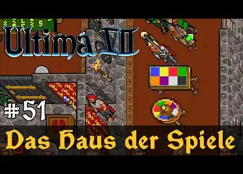 #51: Das Haus der Spiele ✦ Let's Play Ultima VII - The Black Gate ✦ Slow-, Long- & Roleplay