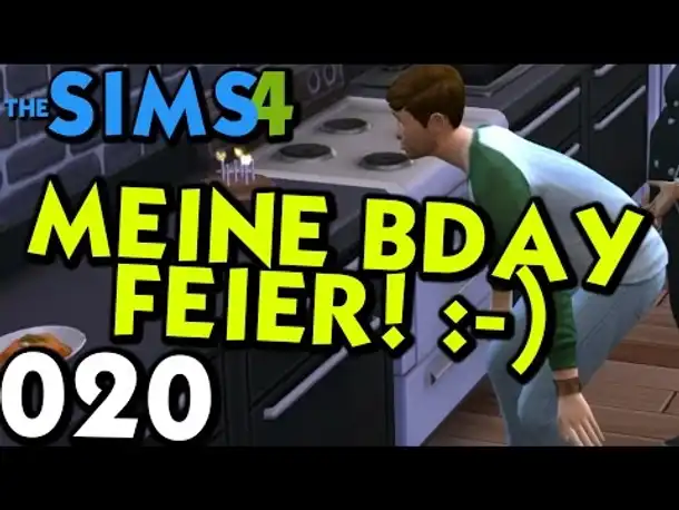Sims 4 Deutsch #020 Meine Geburtstags Party! (Let's Play The Sims 4 Gameplay German Die Sims 4 )