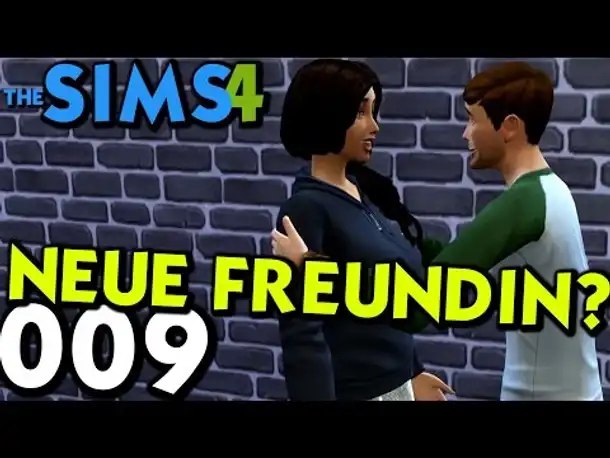 Sims 4 Deutsch #009 Neue Freundin? (Let's Play The Sims 4 German Gameplay Die Sims 4 )