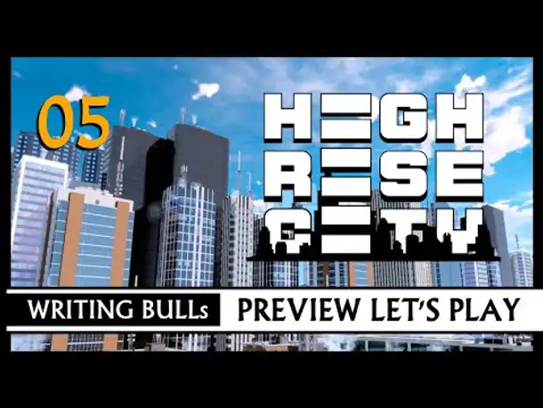 HIGHRISE CITY: Preview Let's Play | Playtest-Version (05) [Deutsch]