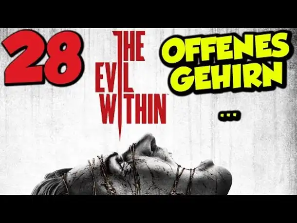 Let's Play The Evil Within Gameplay German Deutsch PS4 Part 28 Offenes Gehirn