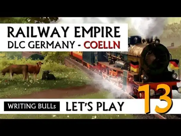 Let's Play: Railway Empire DLC Germany Cölln (13) [Deutsch]
