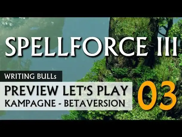 Preview Let's Play: Spellforce 3 | Kampagne-Beta (03) [deutsch]