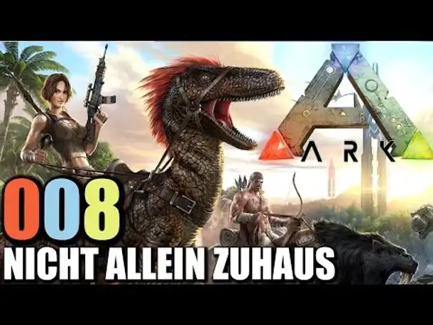 Ark Survival Evolved Gameplay German #008 Nicht allein Zuhaus | Let's Play Ark Deutsch