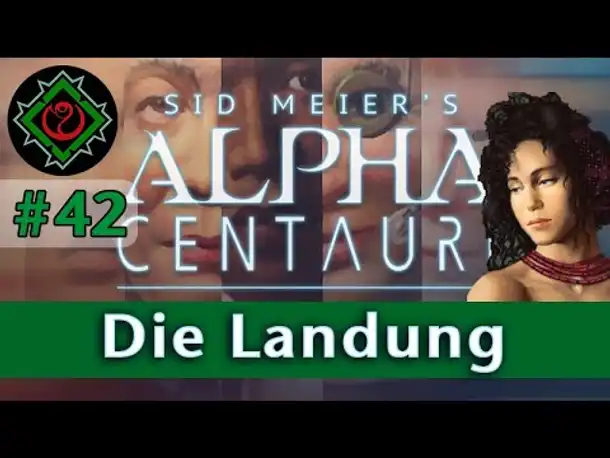 Let's Play Alpha Centauri #42: Die Landung (Community-LP / Gaia's Stieftöchter)