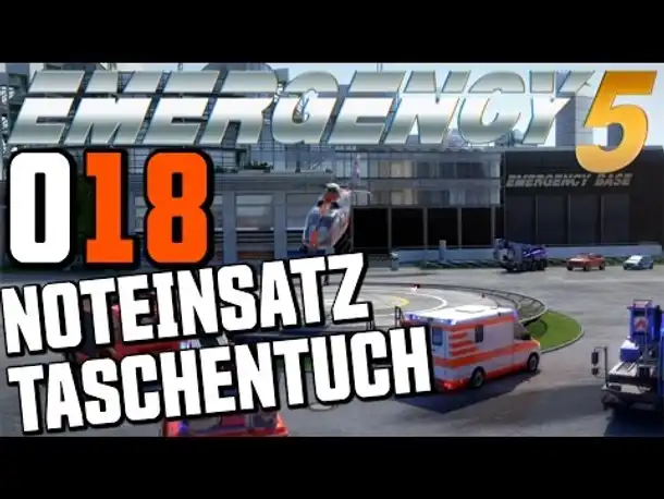 Let's Play Emergency 5 Deutsch #018 Noteinsatz Taschentuch (Emergency 5 Kampagne Gameplay German)