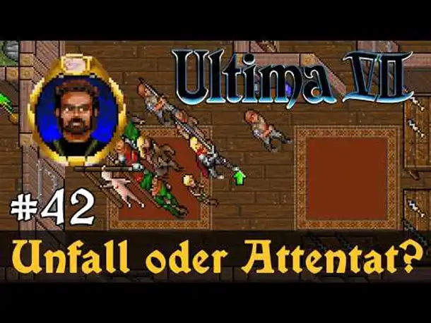 #42: Unfall oder Attentat? ✦ Let's Play Ultima VII - The Black Gate ✦ Slow-, Long- & Roleplay