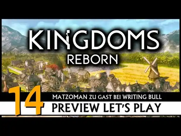 Kingdoms Reborn - Preview Let's Play mit Matzoman (14) [Deutsch]