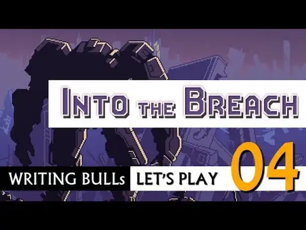 Let's Play: Into the Breach (04) [Deutsch]