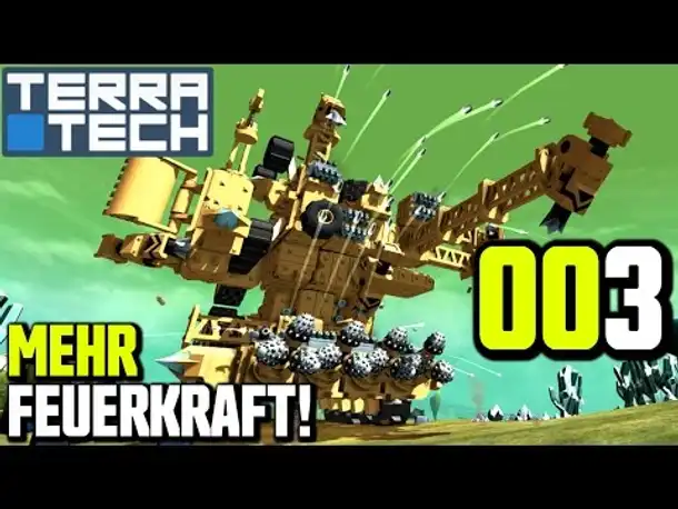 Terra Tech Gameplay German | Deutsch #003 Mehr Feuerkraft | Let's Play TerraTech