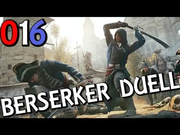 Let's Play Assassin's Creed Unity Gameplay German Deutsch Part 16 | AC 5 | PS4 [x] | PC |  Xbox One