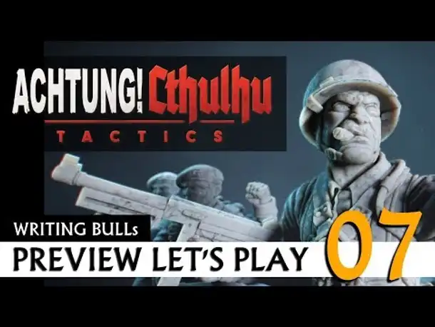 Preview Let's Play: Achtung! Cthulhu Tactics (07) [Deutsch]