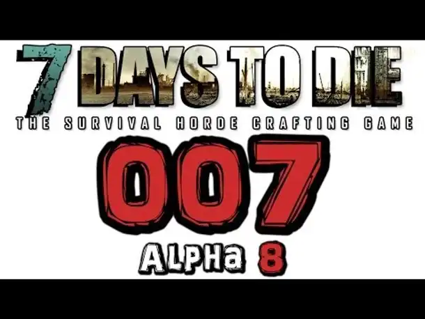 Let's Play 7 Days to Die #007 Schöne Stelle für Lager? (Gameplay German  Deutsch 7D2D Alpha 8)