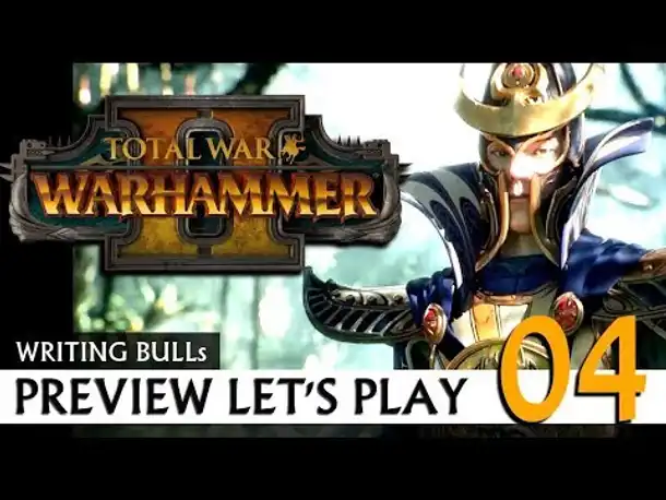 Preview Let's Play: Total War Warhammer 2 (04) [deutsch]