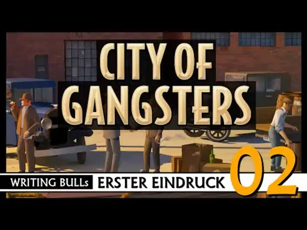 Erster Eindruck: City of Gangsters (02) [Deutsch]