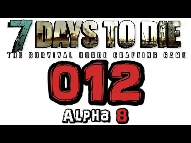 Let's Play 7 Days to Die #012 Maisbrot (Gameplay German Deutsch 7D2D Alpha 8)