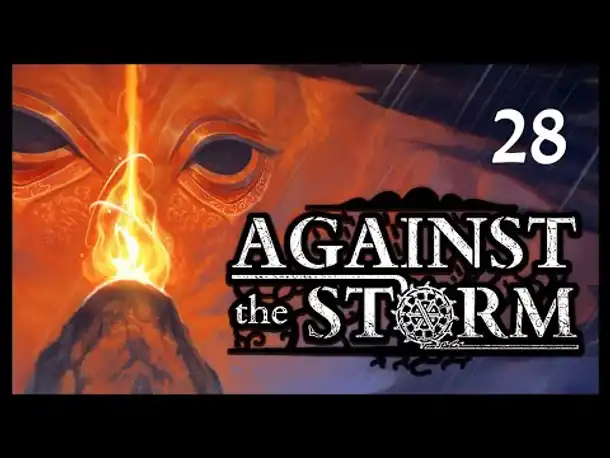 AGAINST THE STORM (28): Angespielt von Matzoman [Deutsch]