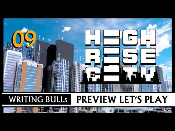 HIGHRISE CITY: Preview Let's Play | Playtest-Version (09) [Deutsch]