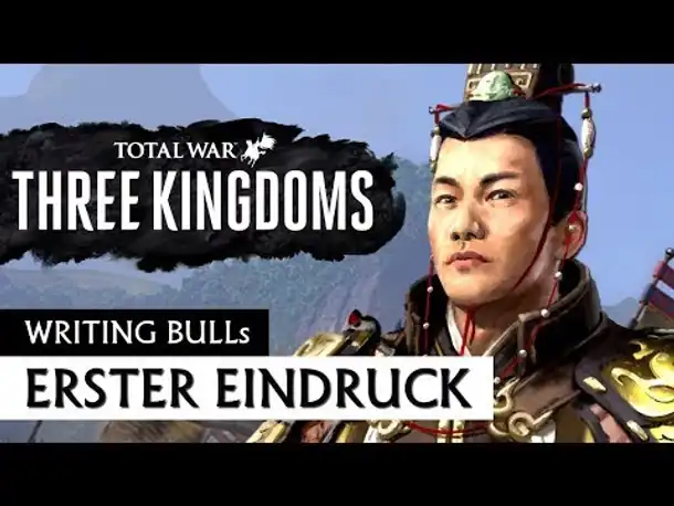 Erster Eindruck: Total War Three Kingdoms