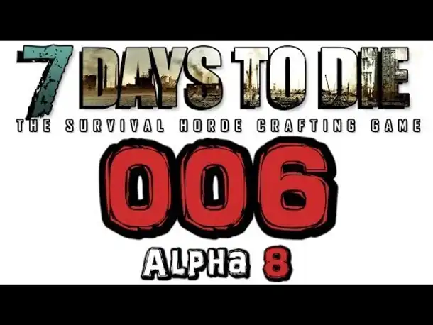Let's Play 7 Days to Die #006 Waffenschrank (Gameplay German Deutsch 7D2D Alpha 8)
