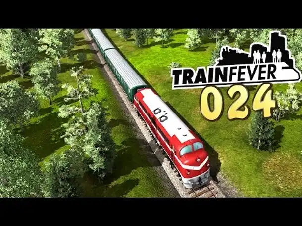 Let's Play Train Fever Gameplay German #024 (Deutsch)