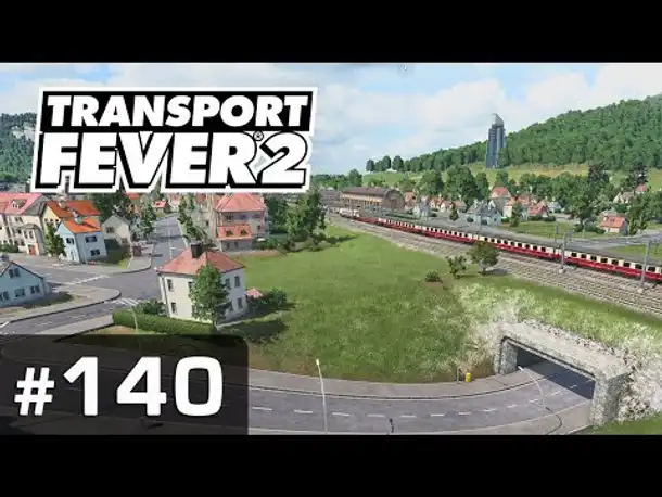 #140: Jenseits des Hauptbahnhofes ✦ Let's Play Transport Fever 2 ✦ Sandbox / schwer