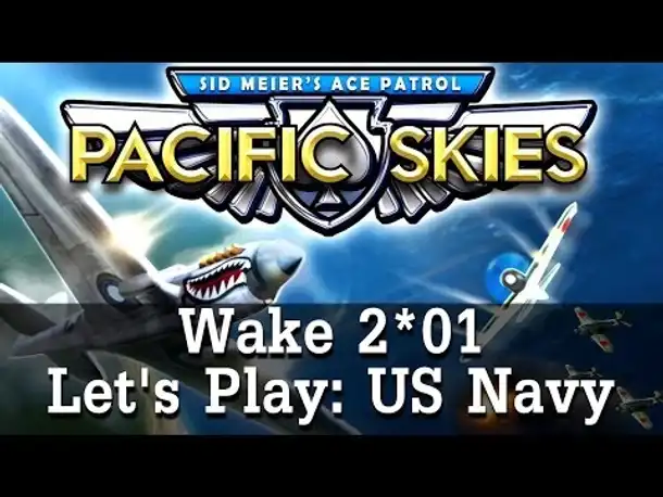 Let's Play: Ace Patrol - Pacific Skies | Folge 5