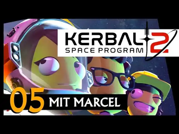 First look! KERBAL SPACE PROGRAM 2 | Mit Marcel (05) [Deutsch]