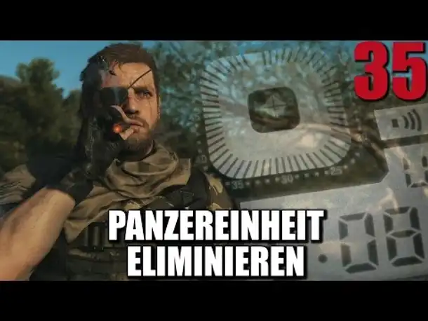 Metal Gear Solid 5 Phantom Pain Gameplay German Part 35 Panzereinheit eliminieren | Let's Play PS4