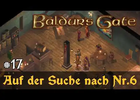 #17: Die Suche nach Nummer 6 ✦ Let's Play Baldur's Gate 1 (EE) ✦ Slow-, Long- & Roleplay