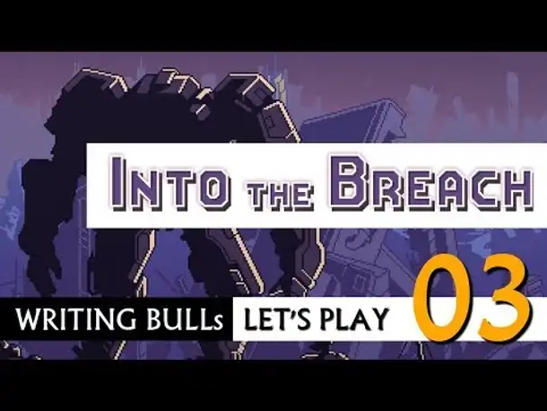 Let's Play: Into the Breach (03) [Deutsch]