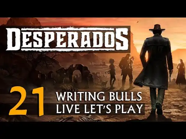 Let's Play: Desperados III (21) [Deutsch]
